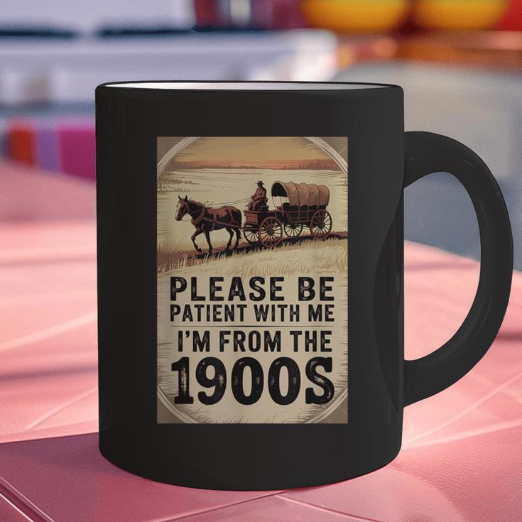Be Patient With Me I'm From The 1900s Birthday Retirement Graphic Print Coffee Mug