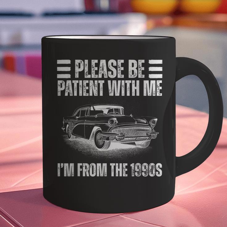 Be Patient With Me I'm From The 1900s Fathers Day Graphic Print Coffee Mug Be Patient With Me I'm From The 1900s Fathers Day Graphic Print Coffee Mug
