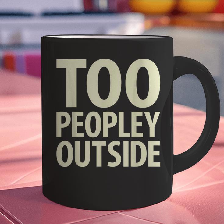 Too Peopley Outside I Introvert Graphic Print Coffee Mug