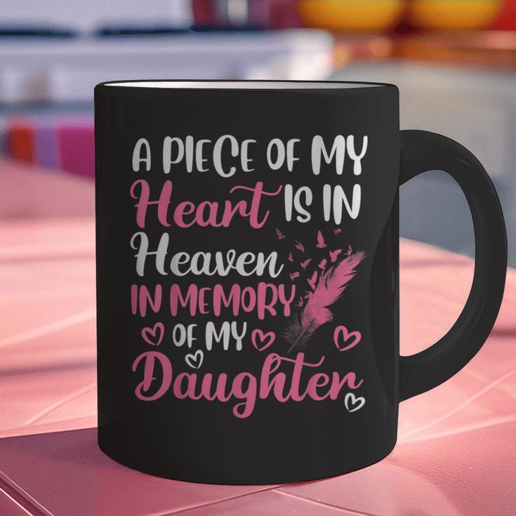 A Piece Of My Heart Is In Heaven In Memory Of My Daughter Graphic Print Coffee Mug