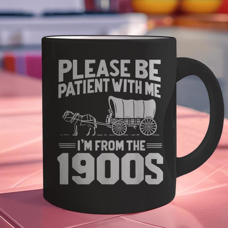 Please Be Patient I'm From The 1900s Over The Hill Graphic Print Coffee Mug Please Be Patient I'm From The 1900s Over The Hill Graphic Print Coffee Mug