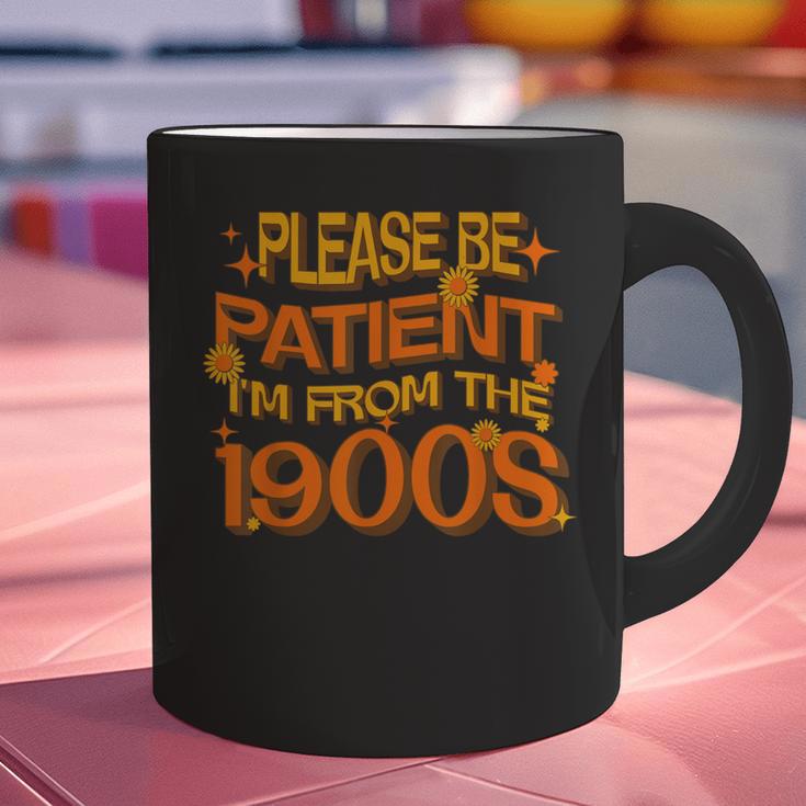Please Be Patient I'm From The 1900s Ironic Millennial Quote Graphic Print Coffee Mug