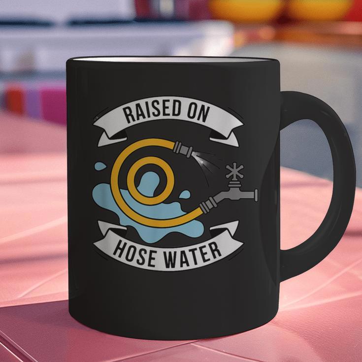 Raised On Hose Water Nostalgia Saying Graphic Print Coffee Mug Raised On Hose Water Nostalgia Saying Graphic Print Coffee Mug