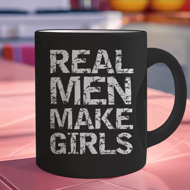 Real Men Make Girls Shirt From Daughter Dad Of Girls Graphic Print Coffee Mug Real Men Make Girls Shirt From Daughter Dad Of Girls Graphic Print Coffee Mug