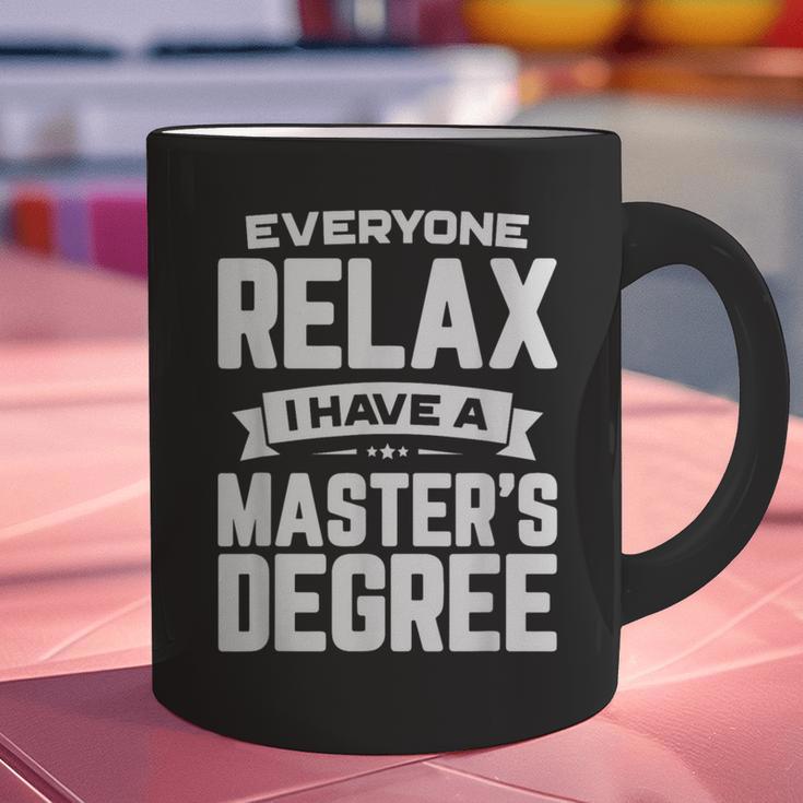 Relax I Have A Master's Degree Shirt Graduation 2022 Graphic Print Coffee Mug
