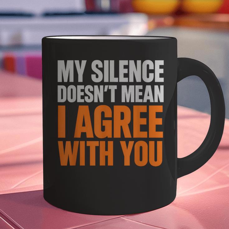 Sarcastic Introvert My Silence Doesn't Mean I Agree Graphic Print Coffee Mug Sarcastic Introvert My Silence Doesn't Mean I Agree Graphic Print Coffee Mug
