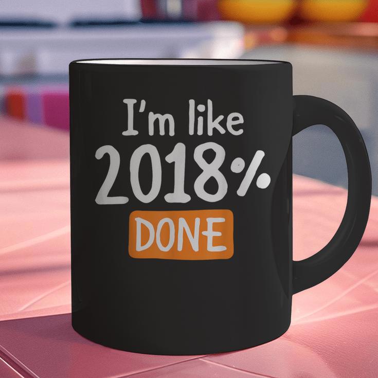Senior 2018 Shirt I'm Like 2018 Done Class Graduation Graphic Print Coffee Mug