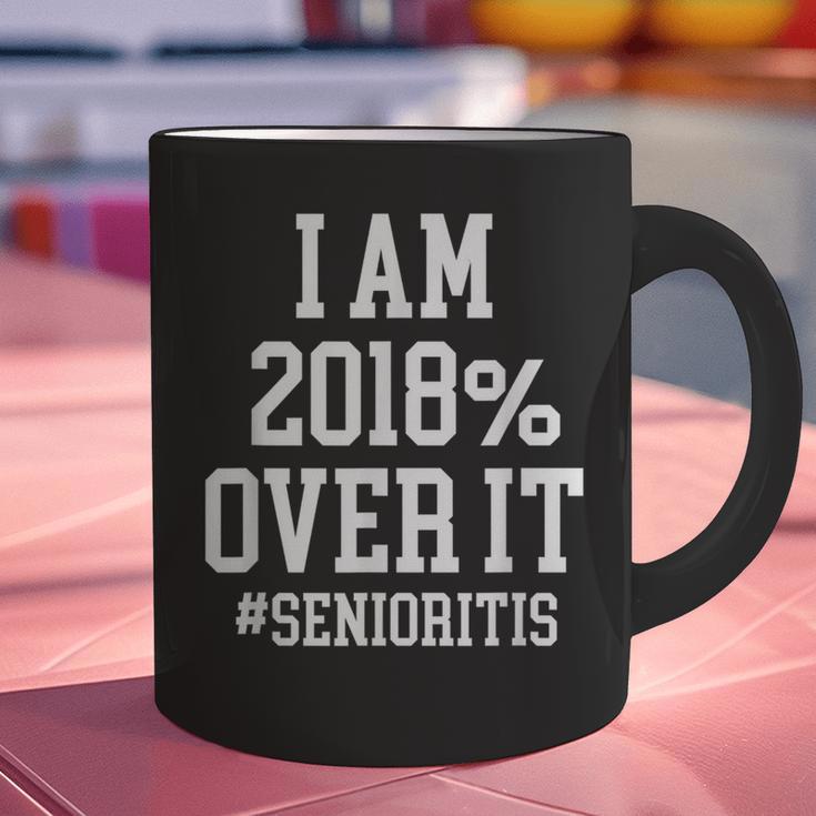 Senioritis Shirt For Seniors Graduation Class Of 2018 Graphic Print Coffee Mug