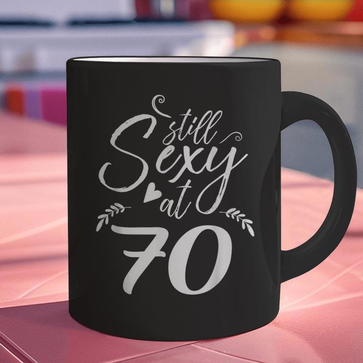 Still Sexy At 70 70th Birthday Seventieth Mom Dad Grandpa Graphic Print Coffee Mug