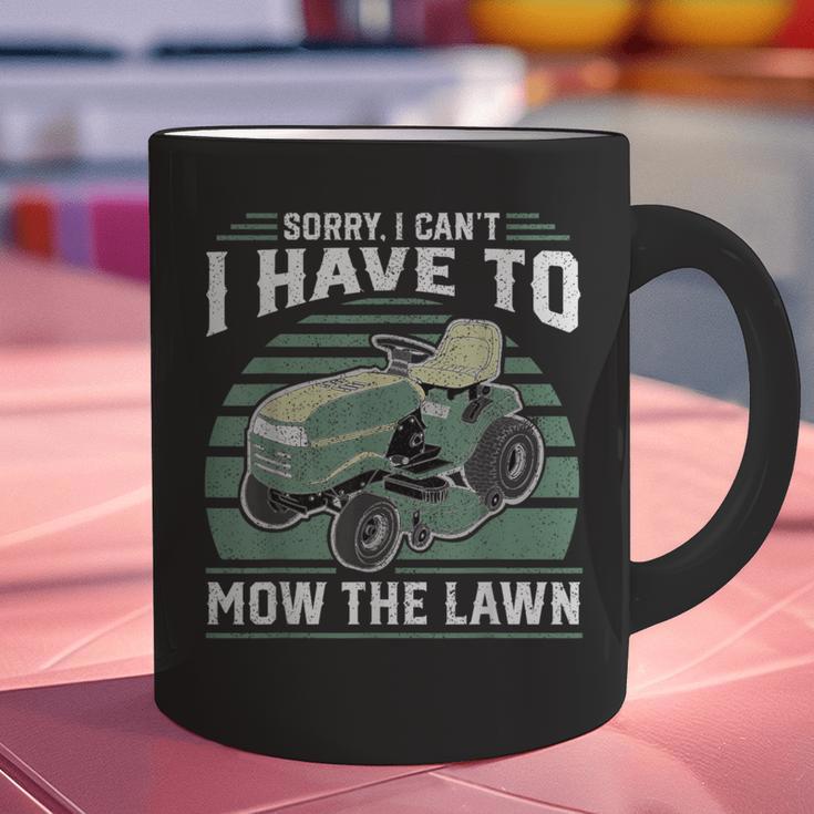 Sorry I Cant I Have To Mow The Lawn Riding Mower Dad Graphic Print Coffee Mug