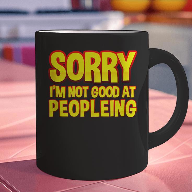 Sorry Im Not Good At Peopleing Introvert Graphic Print Coffee Mug