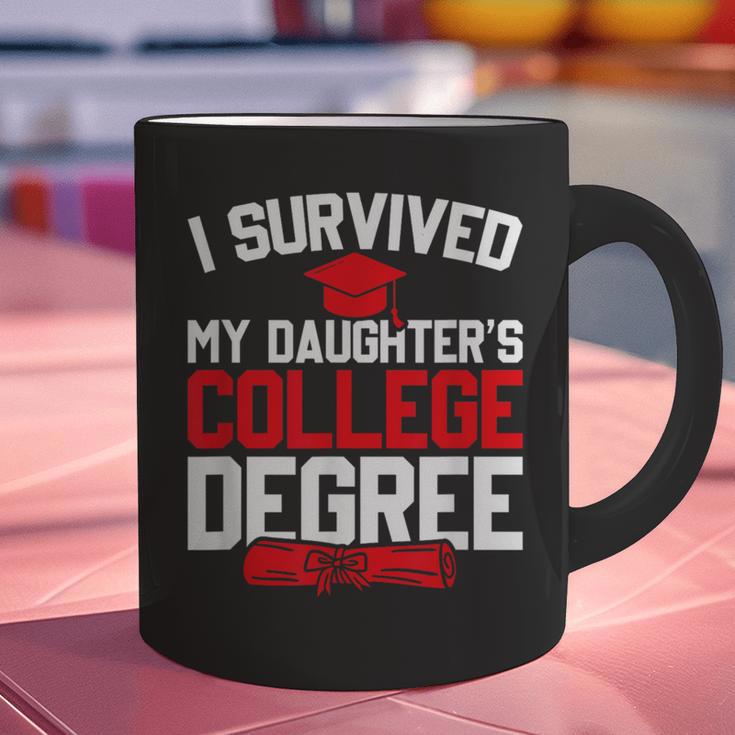 I Survived My Daughter's College Degree College Graduation Graphic Print Coffee Mug