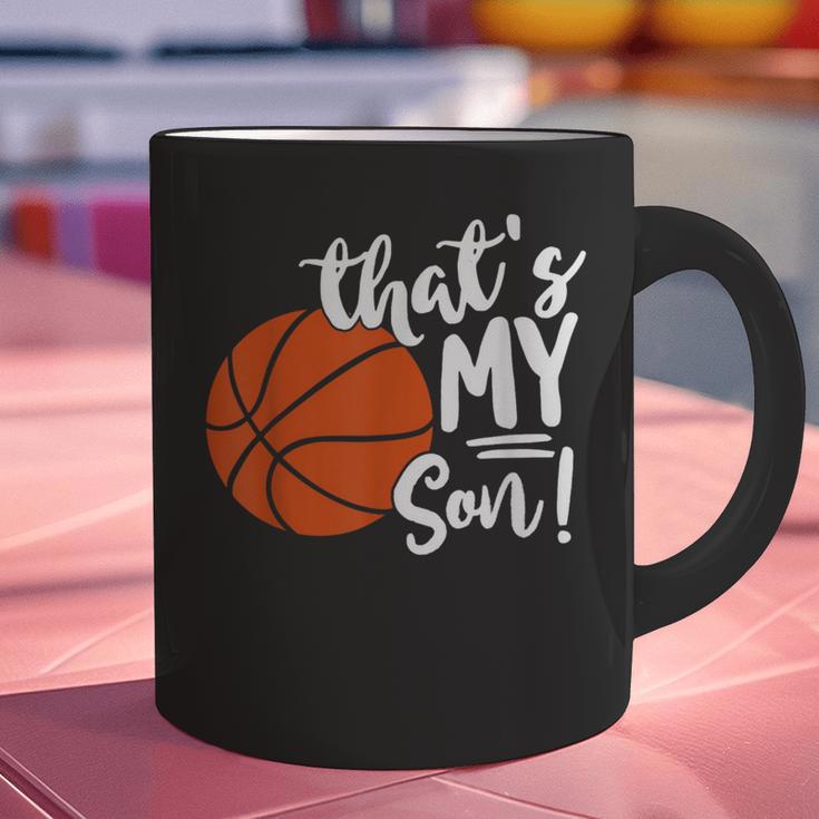 That's My Son Basketball Lovers For Mom Or Dad Graphic Print Coffee Mug