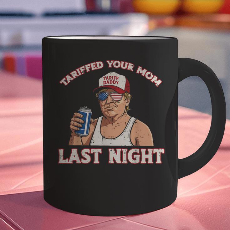 Trump Tariffed Your Mom Last Night Saying Meme Dad Men Graphic Print Coffee Mug Trump Tariffed Your Mom Last Night Saying Meme Dad Men Graphic Print Coffee Mug