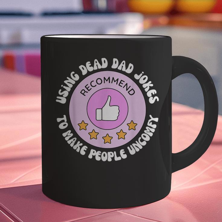 Using Dead Dad Jokes To Make People Uncomfy Vintage Quote Graphic Print Coffee Mug Using Dead Dad Jokes To Make People Uncomfy Vintage Quote Graphic Print Coffee Mug
