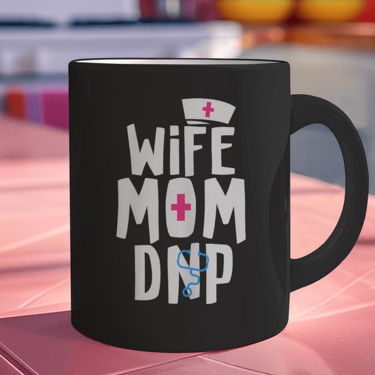 Wife Mom DNP Doctor Of Nursing Practice Graduation Graphic Print Coffee Mug