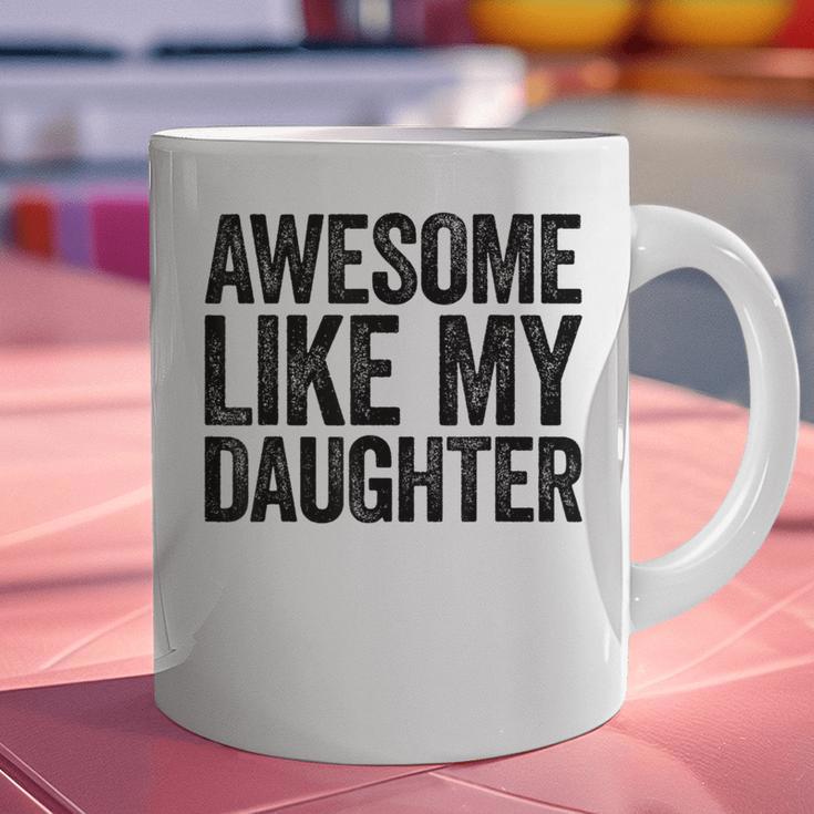 Awesome Like My Daughter Shirt Men Dad Fathers Day Graphic Print Coffee Mug