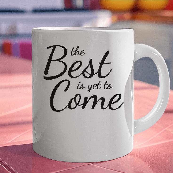The Best Is Yet To Come Graduation Graphic Print Coffee Mug
