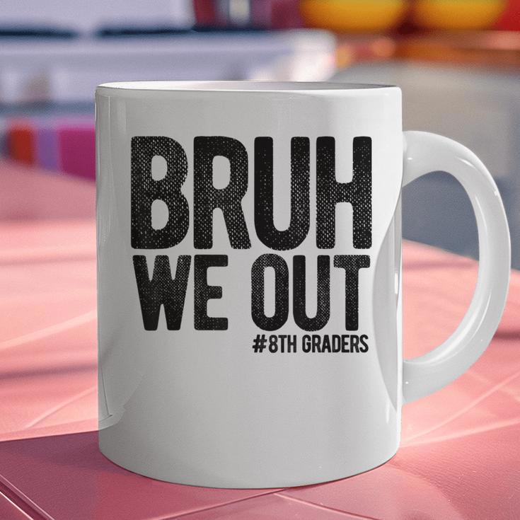 Bruh We Out 8th Graders Eighth Grade Graduation Class 2026 Graphic Print Coffee Mug
