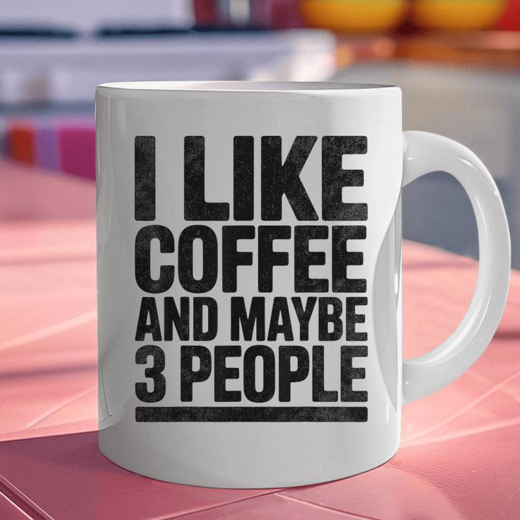 I Like Coffee & May Be 3 People Coffee Lover Introvert Graphic Print Coffee Mug I Like Coffee & May Be 3 People Coffee Lover Introvert Graphic Print Coffee Mug