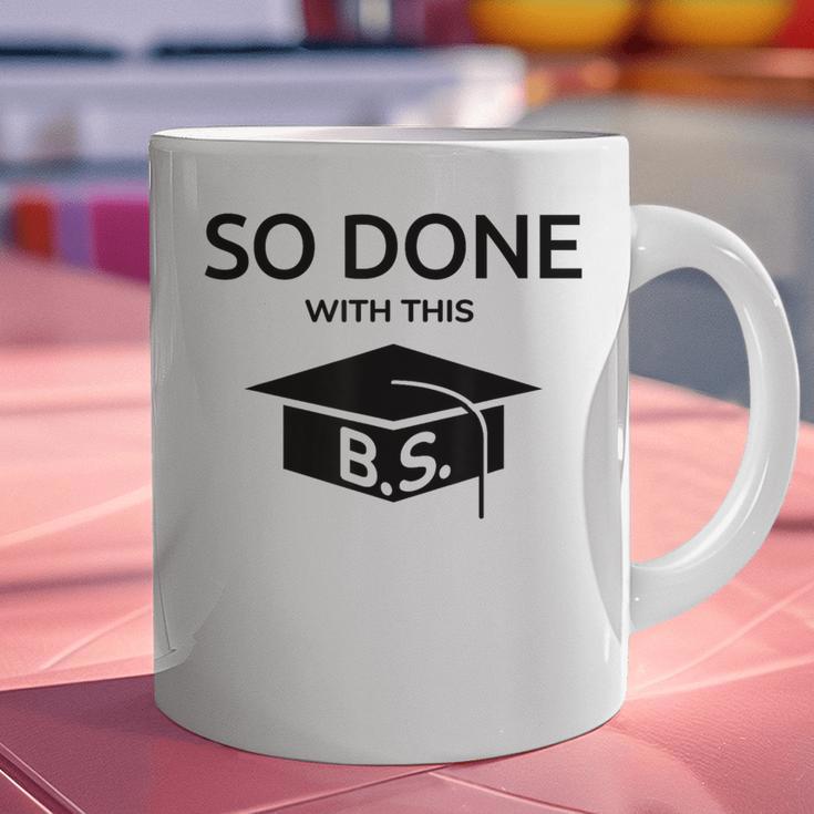Done With This BS College Graduation Graphic Print Coffee Mug