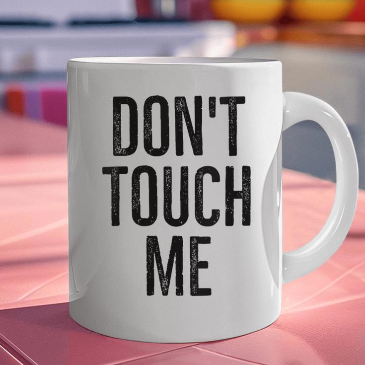 Don't Touch Me Introvert Antisocial Introverted Graphic Print Coffee Mug Don't Touch Me Introvert Antisocial Introverted Graphic Print Coffee Mug