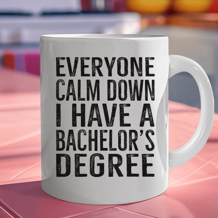 Everyone Calm Down Bachelors Degree Graduation T-Shirt Graphic Print Coffee Mug
