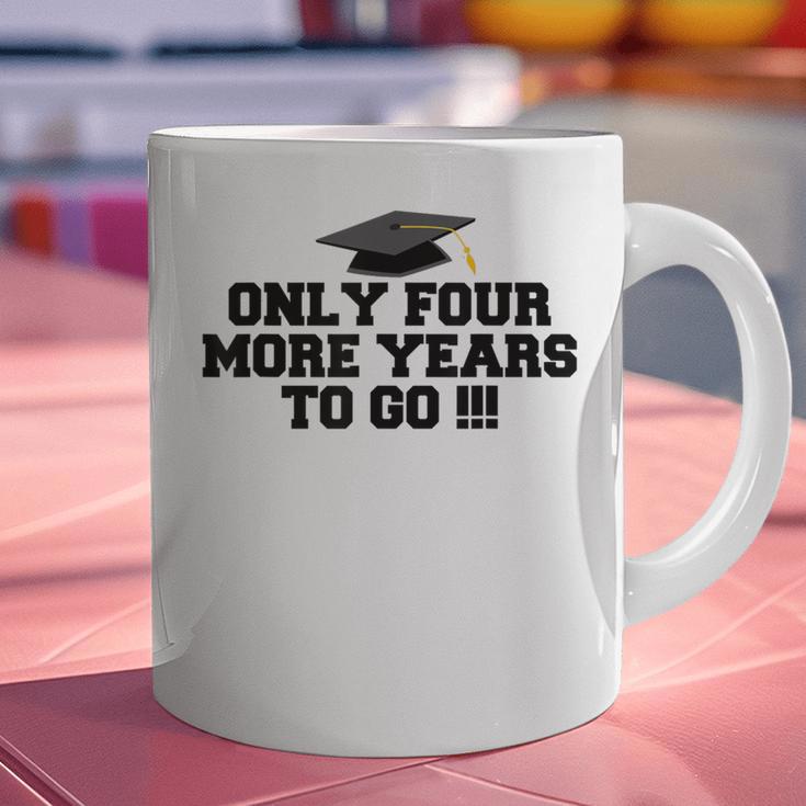 Only Four More Years To Go Middle School Graduation Graphic Print Coffee Mug