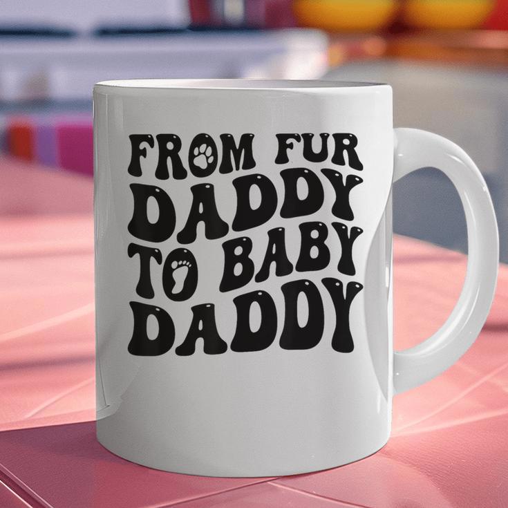 From Fur Daddy To Baby Daddy Dog Pregnancy Dad Men Graphic Print Coffee Mug From Fur Daddy To Baby Daddy Dog Pregnancy Dad Men Graphic Print Coffee Mug