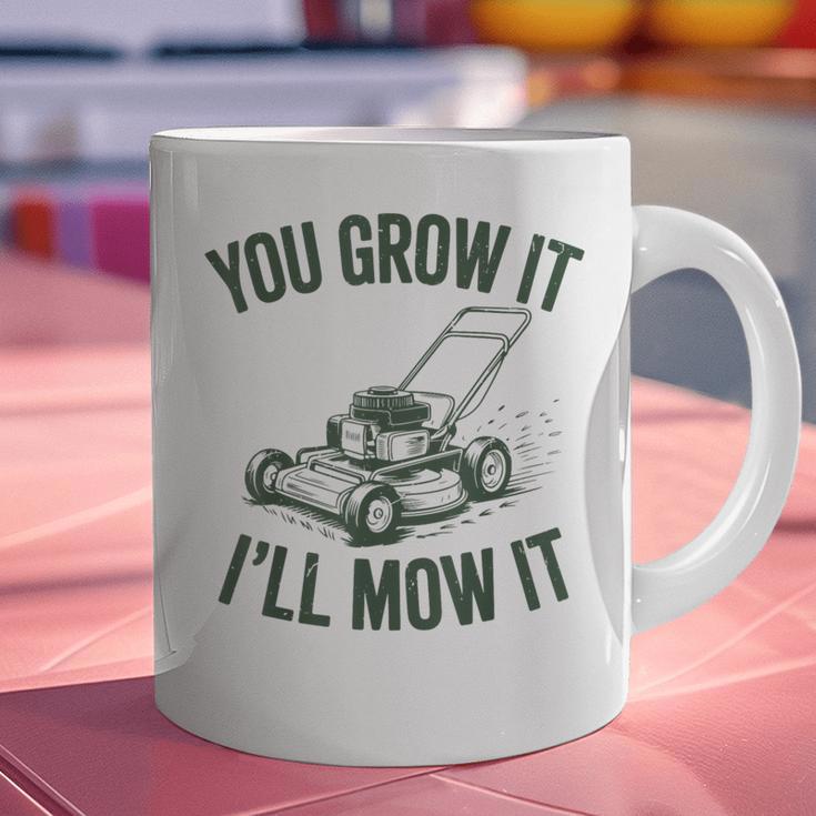 You Grow It I'Ll Mow Lawn Mower Dad Dad Gardening Graphic Print Coffee Mug
