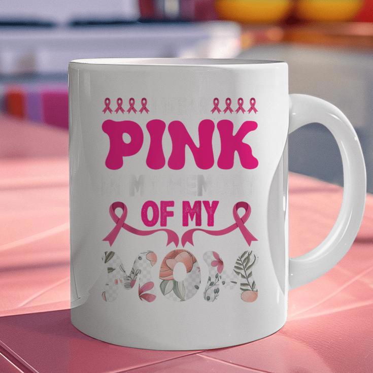 Honoring Mom I Wear Pink In My Memory Of My Mom Raglan Baseball Tee Graphic Print Coffee Mug Honoring Mom I Wear Pink In My Memory Of My Mom Raglan Baseball Tee Graphic Print Coffee Mug