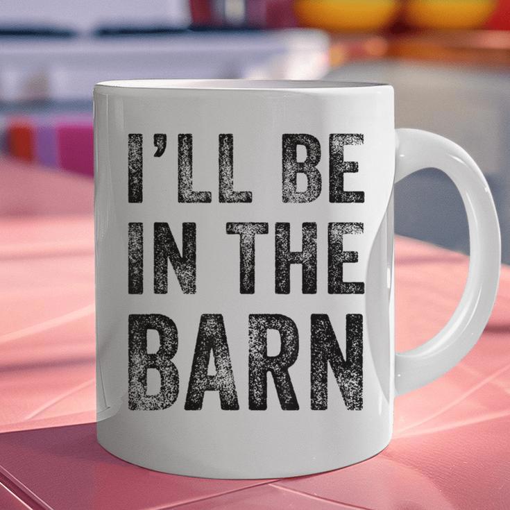 I'Ll Be In The Barn Dad Joke Grandpa Handyman Vintage Graphic Print Coffee Mug