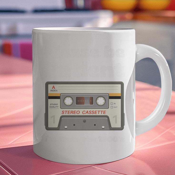I'm From The 1900s Be Patient Retro Cassette Tape Premium Graphic Print Coffee Mug I'm From The 1900s Be Patient Retro Cassette Tape Premium Graphic Print Coffee Mug