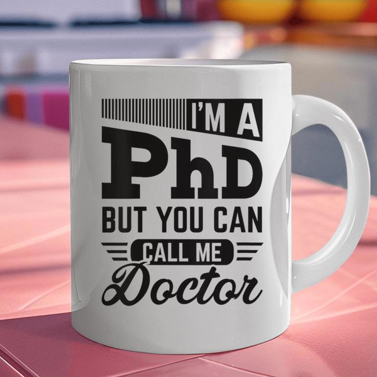 I'm A PhD Call Me Doctor Doctorate Degree Graduation Graphic Print Coffee Mug