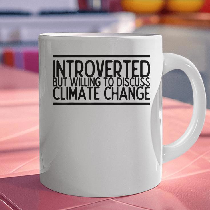 Introverted Willing To Discuss Climate Change Graphic Print Coffee Mug Introverted Willing To Discuss Climate Change Graphic Print Coffee Mug