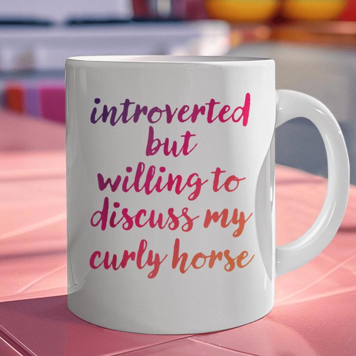 Introverted Willing To Discuss Curly Horse Introvert Graphic Print Coffee Mug Introverted Willing To Discuss Curly Horse Introvert Graphic Print Coffee Mug