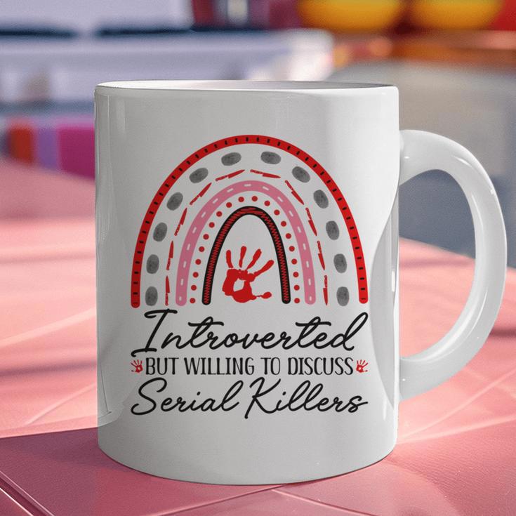 Introverted But Willing To Discuss Serial Killers True Crime Graphic Print Coffee Mug Introverted But Willing To Discuss Serial Killers True Crime Graphic Print Coffee Mug