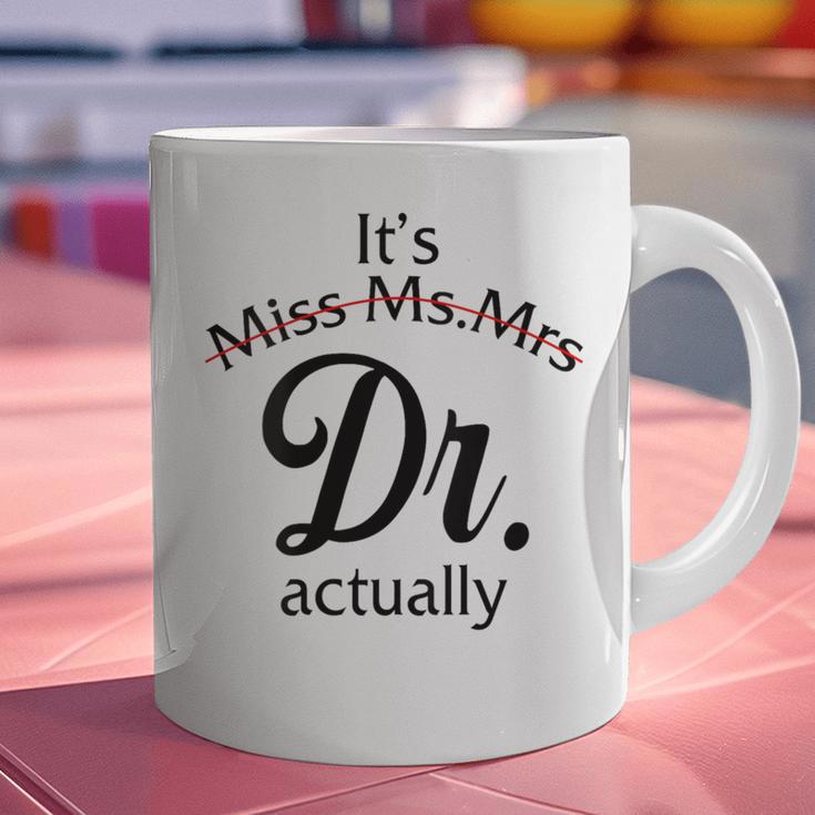 It's Miss Ms Mrs Dr Actually Doctor Graduation Women Graphic Print Coffee Mug