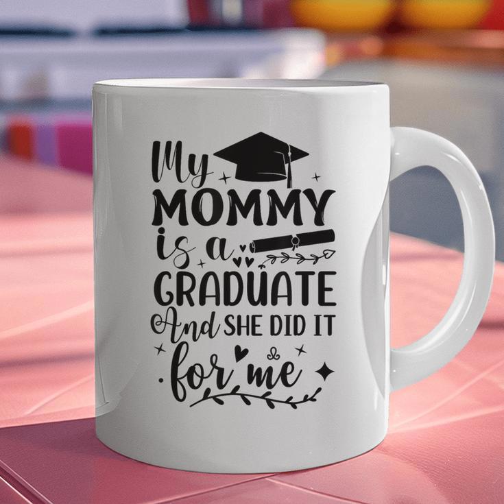 My Mommy Did It And She Did It Graduation Tee For Daughter Graphic Print Coffee Mug