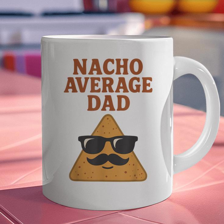 Nacho Average Dad Dad Joke Nacho Chip Graphic Print Coffee Mug