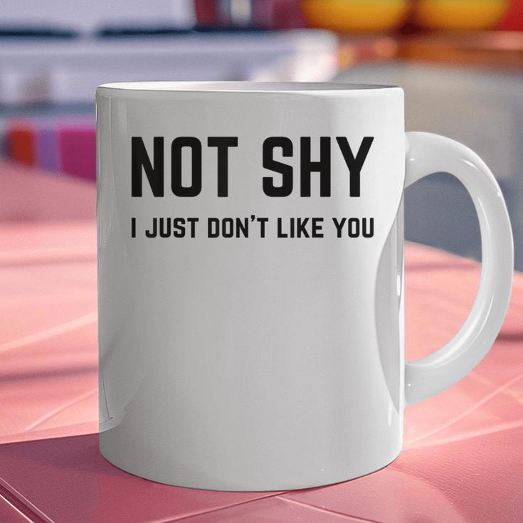 Not Shy I Just Don't Like You Introverting Graphic Print Coffee Mug