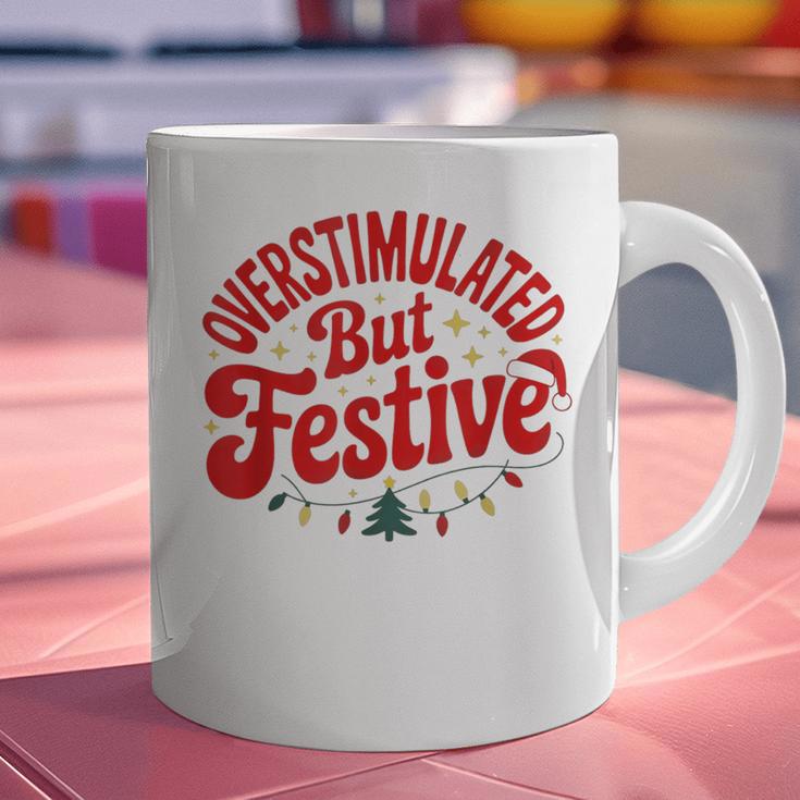 Overstimulated But Festive – Christmas Introvert Humor Graphic Print Coffee Mug Overstimulated But Festive – Christmas Introvert Humor Graphic Print Coffee Mug