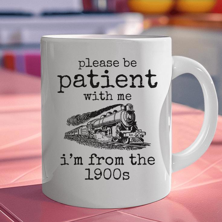Please Be Patient With Me I'm From The 1900s Aged Train Graphic Print Coffee Mug