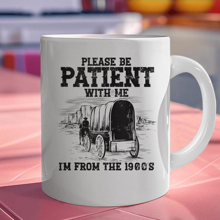 Please Patient I'm From The 1900s Boomer Memes Graphic Print Coffee Mug