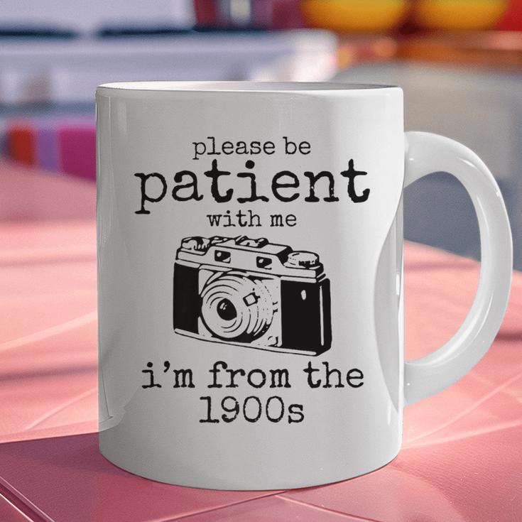 Please Be Patient With Me I'm From The 1900s Camera Premium Graphic Print Coffee Mug Please Be Patient With Me I'm From The 1900s Camera Premium Graphic Print Coffee Mug