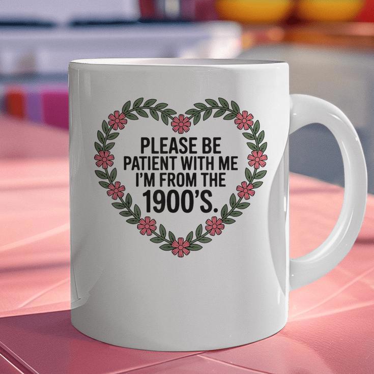 Please Be Patient With My I'm From The 1900s Graphic Print Coffee Mug