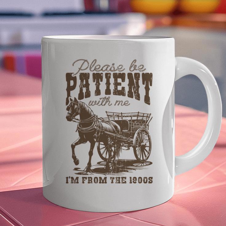 Please Be Patient With Me I'm From The 1900s Graphic Graphic Print Coffee Mug