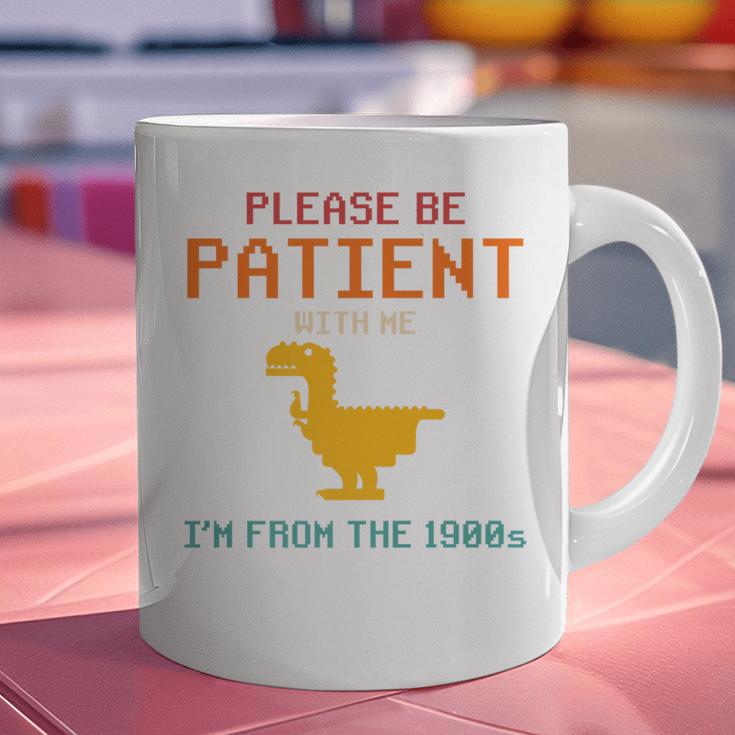 Please Be Patient With Me I'm From The 1900s Dinosaur Premium Graphic Print Coffee Mug