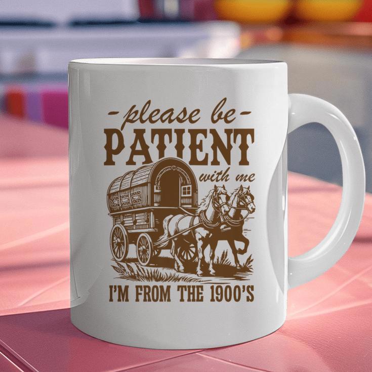 Please Be Patient With Me I'm From The 1900s Grandpa Premium Graphic Print Coffee Mug Please Be Patient With Me I'm From The 1900s Grandpa Premium Graphic Print Coffee Mug