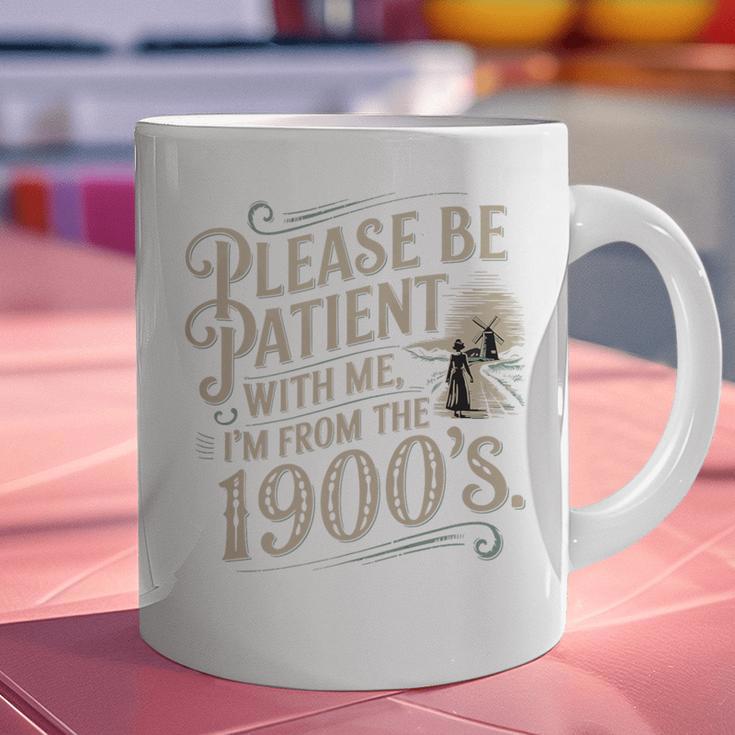 Please Be Patient With Me I'm From The 1900s 1900s Premium Graphic Print Coffee Mug